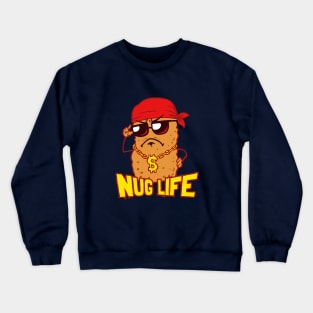 Nug Life Crewneck Sweatshirt